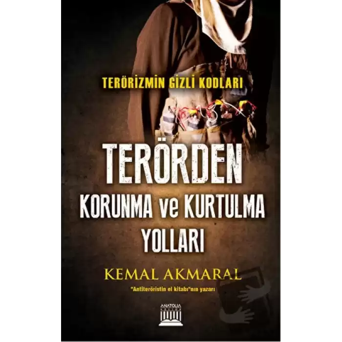 Terörizmin Gizli Kodları: Terörden Korunma ve Kurtulma Yolları