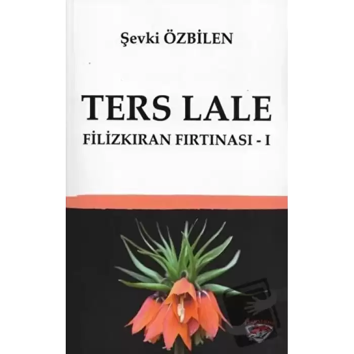 Ters Lale - Filizkıran Fırtınası 1