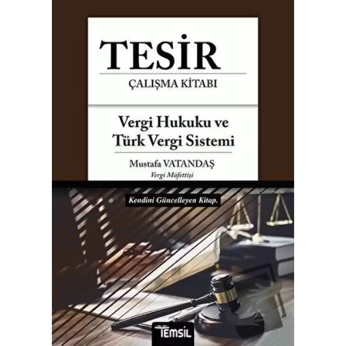 Tesir Çalışma Kitabı - Vergi Hukuku ve Türk Vergi Sistemi