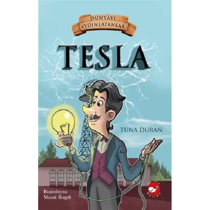 Tesla - Dünyayı Aydınlatanlar