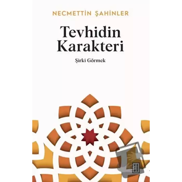 Tevhidin Karakteri - Şirki Görmek