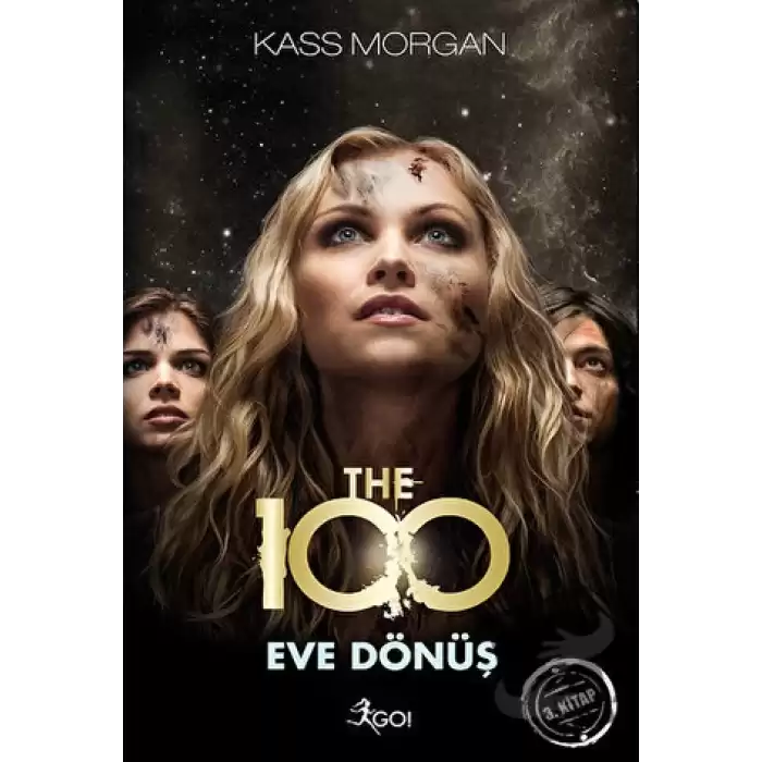 The 100 : Eve Dönüş 3. Kitap