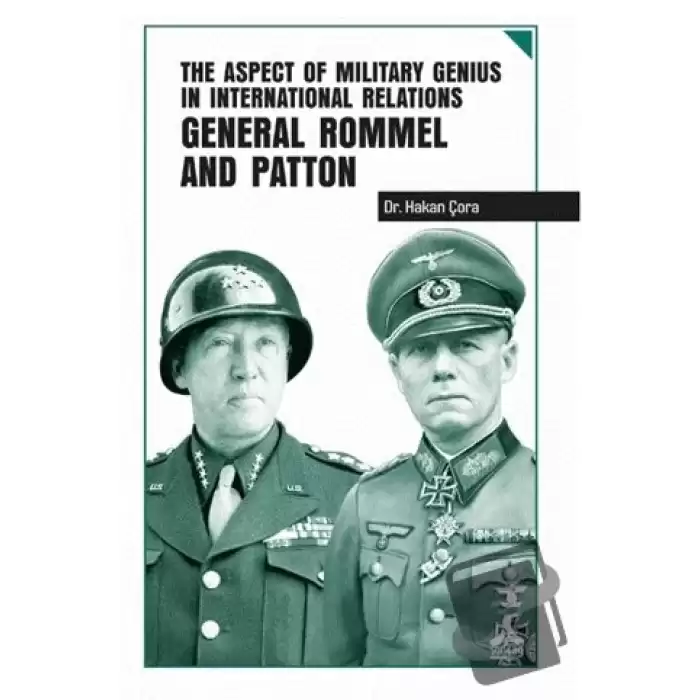 The Aspect of Military Genius in International Relations General Rommel and Patton