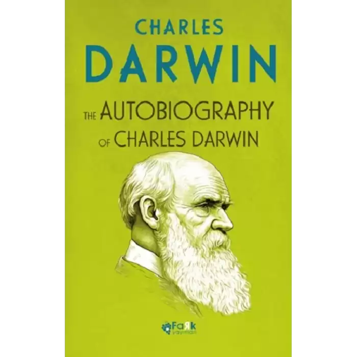 The Autobiography Of Charles Darwin