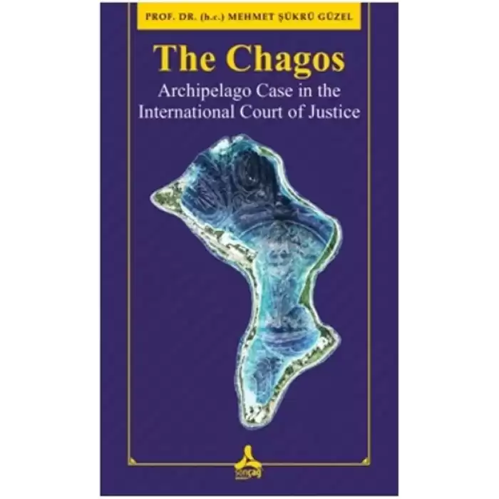 The Chagos - Arschipelago Case in theInternational Court of Justice