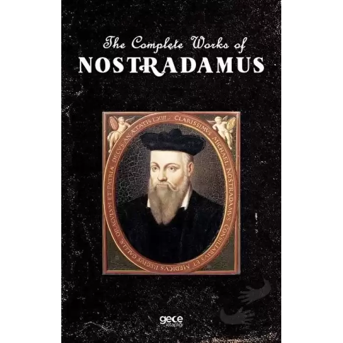 The Complete Works of Nostradamus