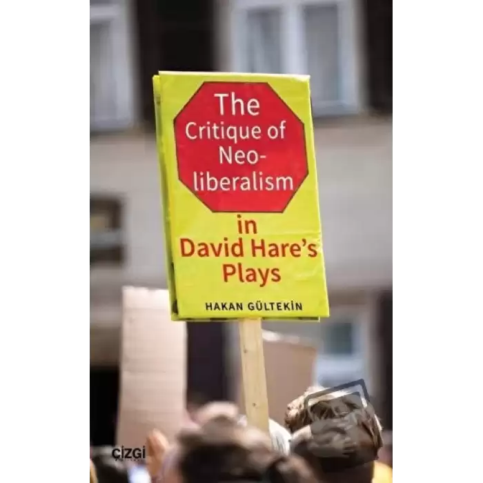 The Critique of Neoliberalism in David Hare’s Plays