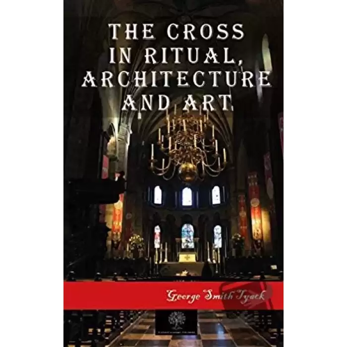 The Cross in Ritual Architecture and Art