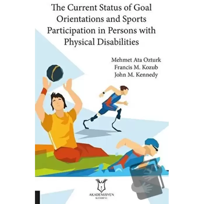 The Current Status of Goal Orientations and Sports Participation in Persons with Physical Disabilities