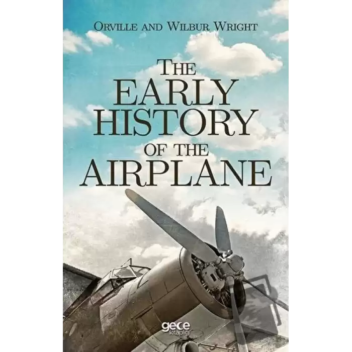 The Early History of The Airplane