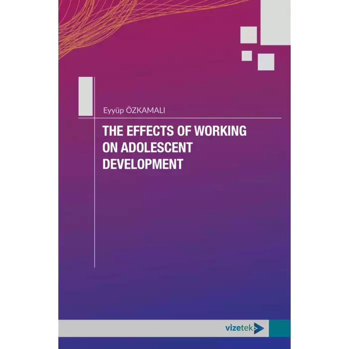 The Effects of Working on Adolescent Development