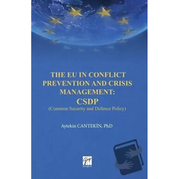 The EU in Conflict Prevention and Crisis Management: CSDP