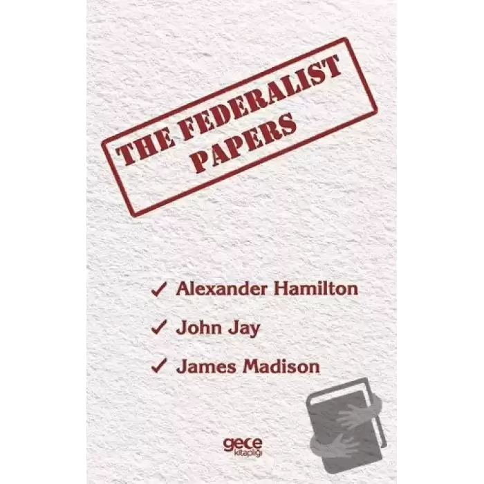 The Federalist Papers