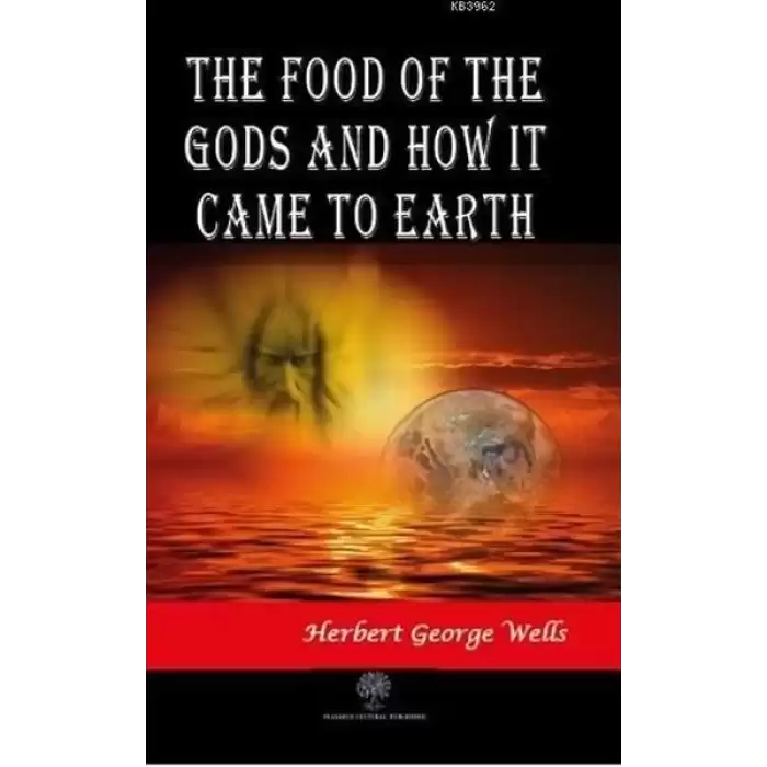 The Food of the Gods and How It Came to Earth