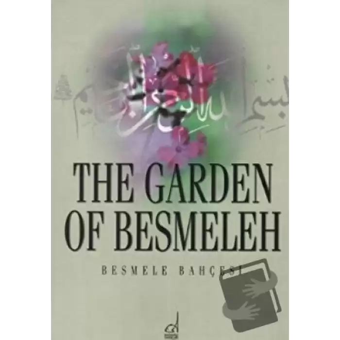 The Garden of Besmeleh (Ciltli)