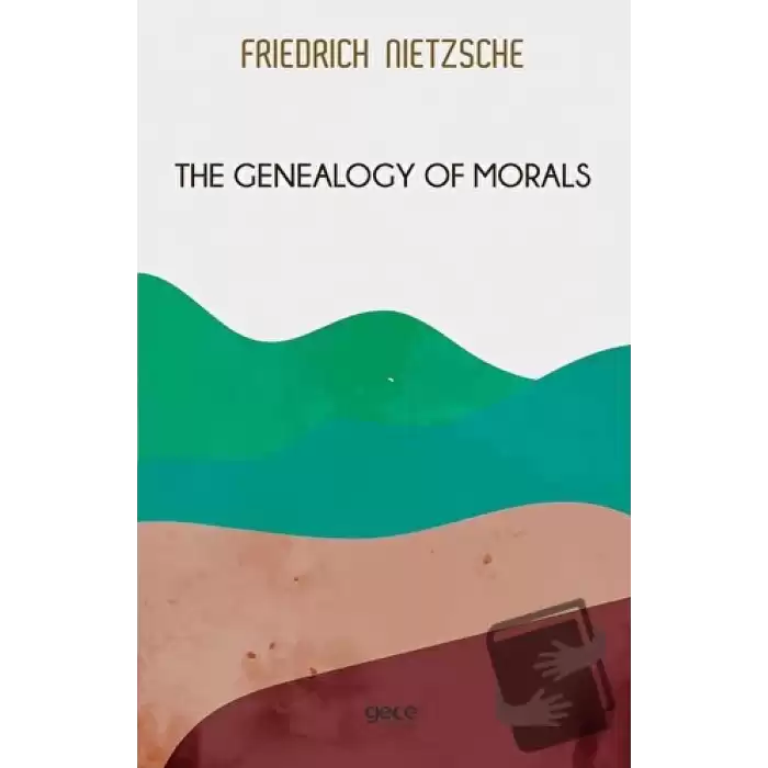 The Genealogy of Morals