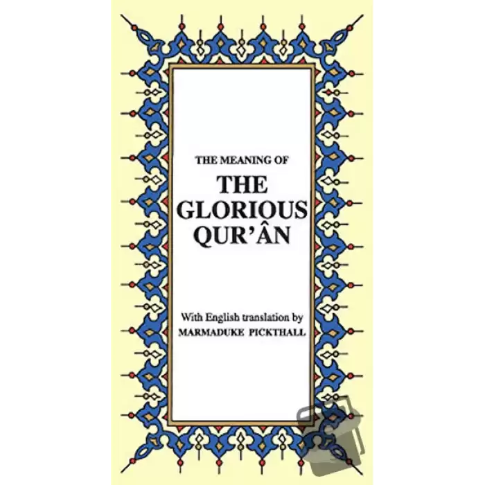 The Glorious Qur’an İngilizce Kuran-ı Kerim Tercümesi (Karton Kapak, İpek Şamua Kağıt, Küçük Boy)