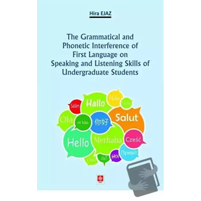 The Grammatical and Phonetic Interference of First Language on Speaking and Listening Skills of Undergraduate Students