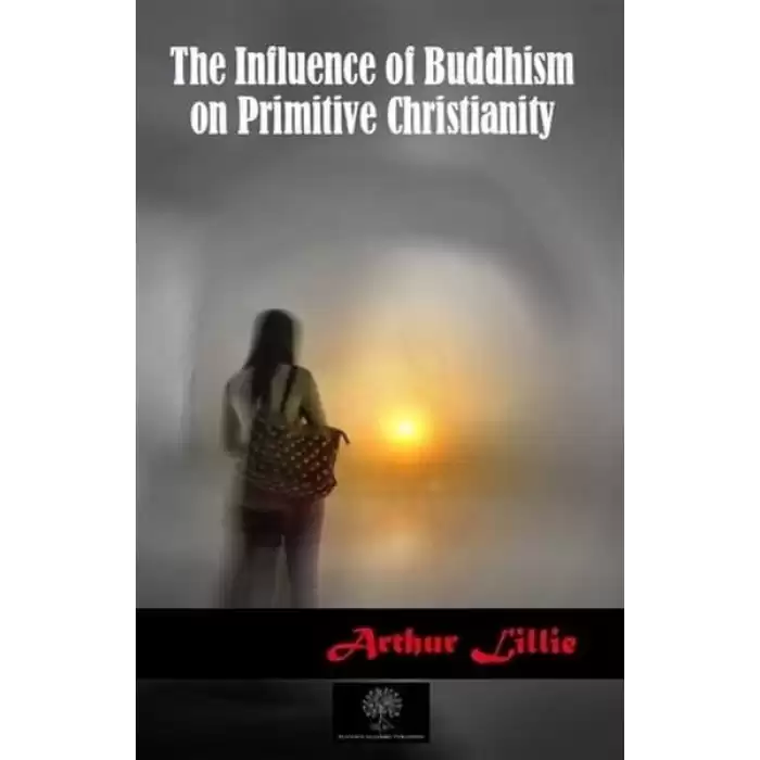 The Influence of Buddhism on Primitive Christianity