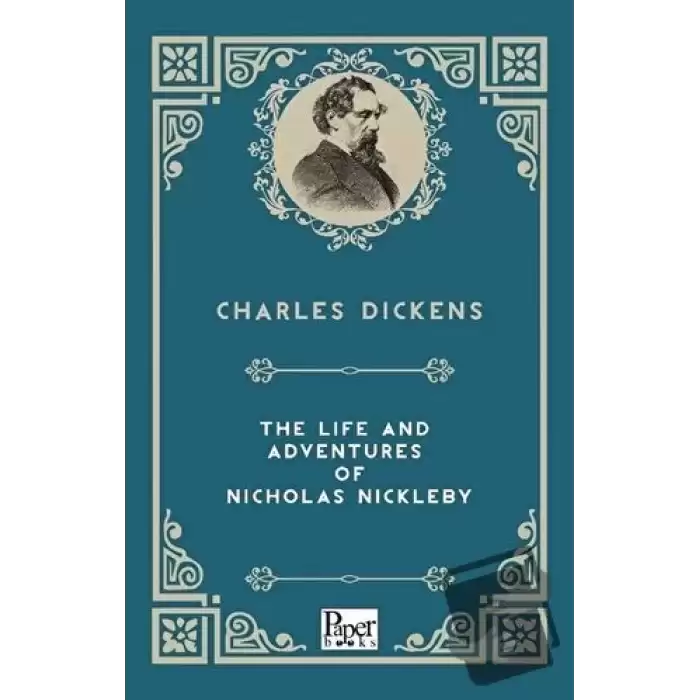 The Life And Adventures Of Nicholas Nickleby