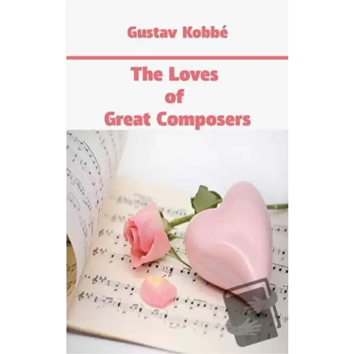 The Loves of Great Composers