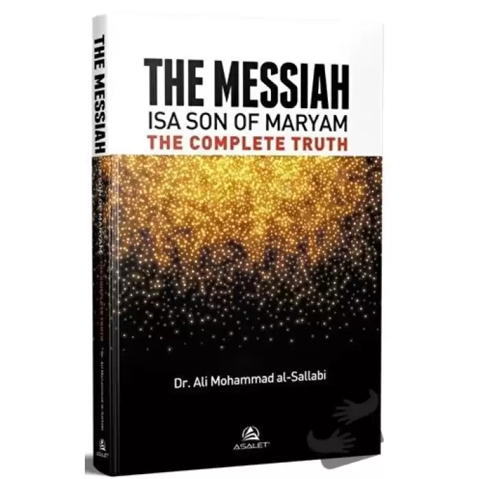 The Messiah İsa Son Of Maryam The Complete Truth