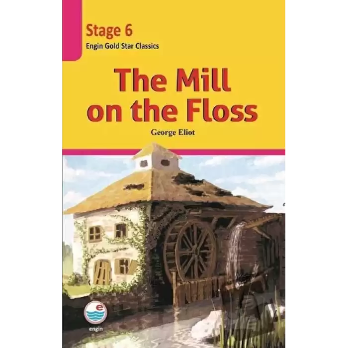 The Mill on the Floss - Stage 6