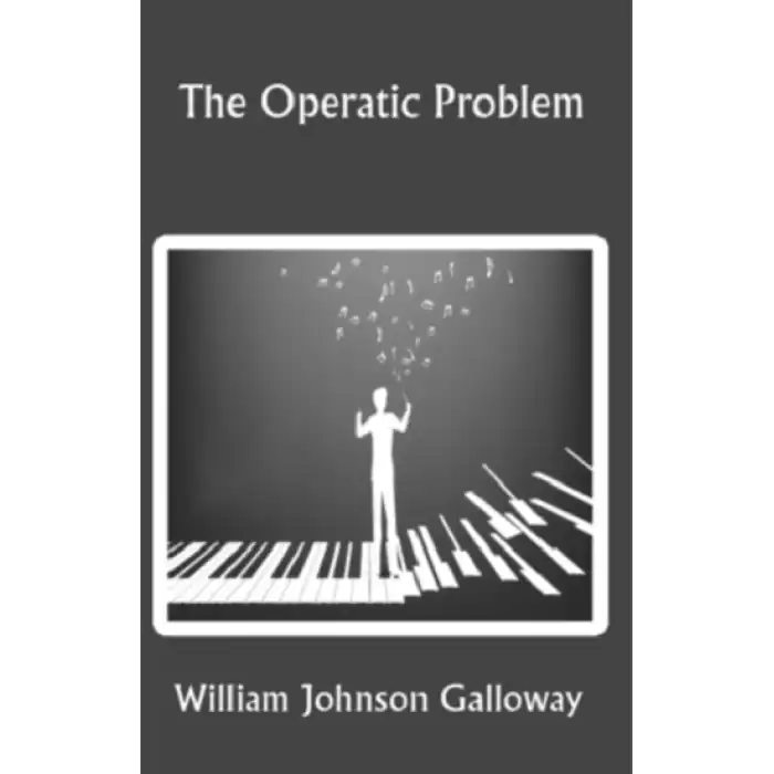 The Operatic Problem