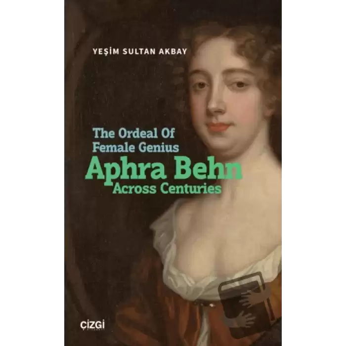 The Ordeal Of Female Genius: Aphra Behn Across Centuries