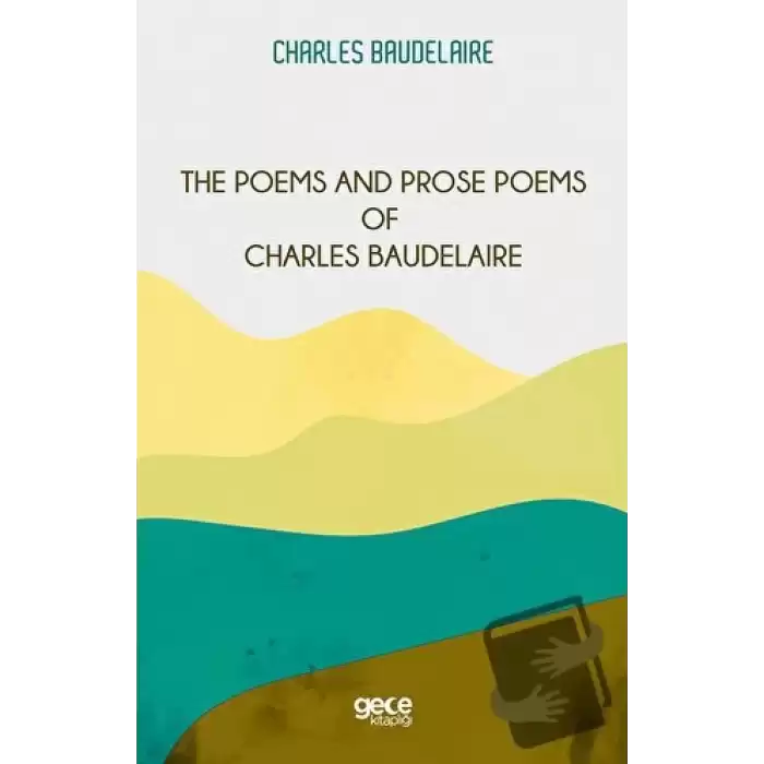 The Poems and Prose Poems of Charles Baudelaire