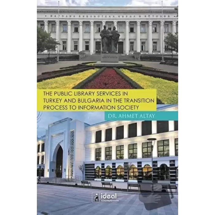 The Public Library Services in Turkey and Bulgaria in The Transition Process To Information Society