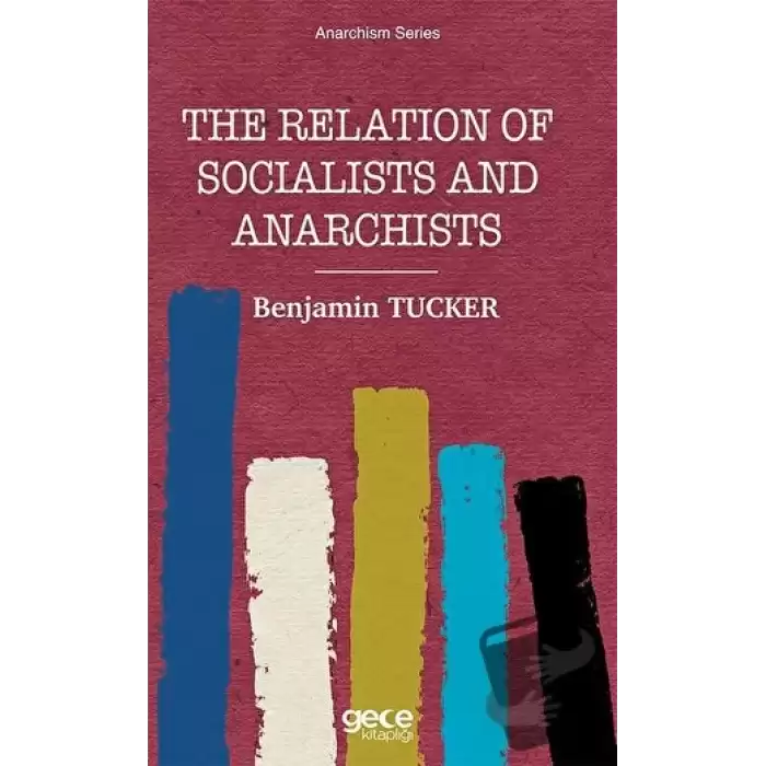 The Relation of Socialists and Anarchists