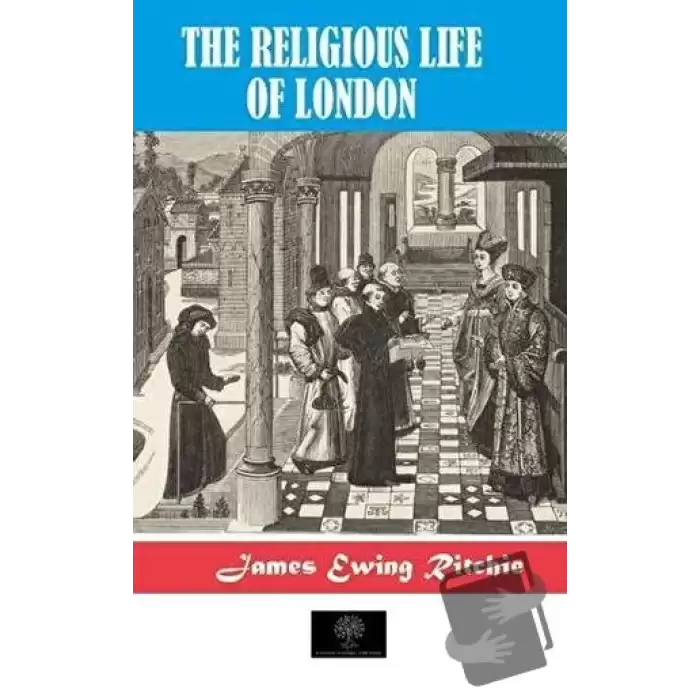 The Religious Life of London