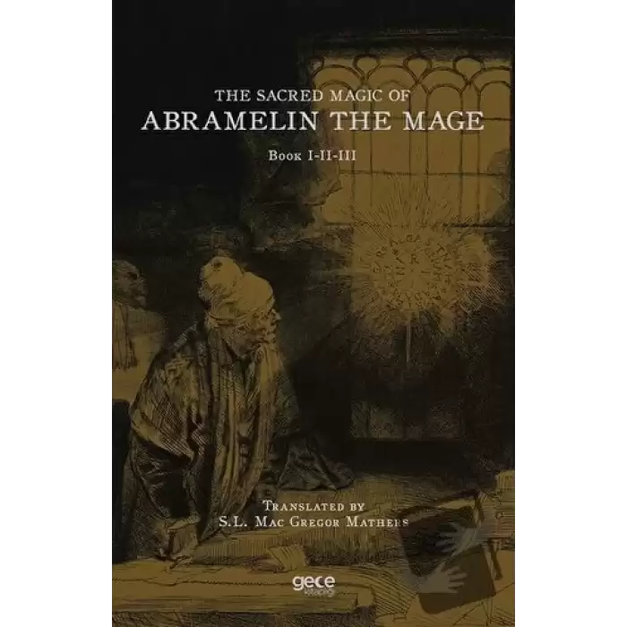 The Sacred Magic Of Abramelin The Mage