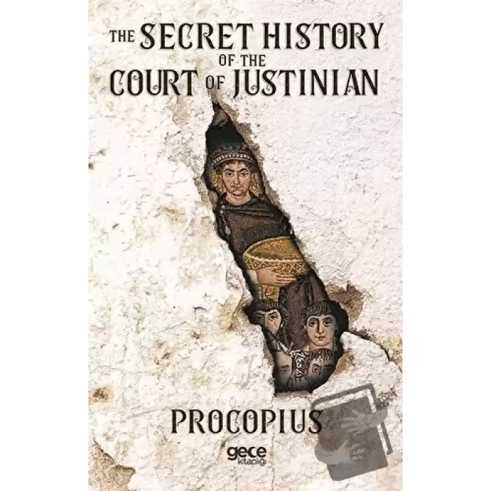 The Secret History of the Court of Justinian