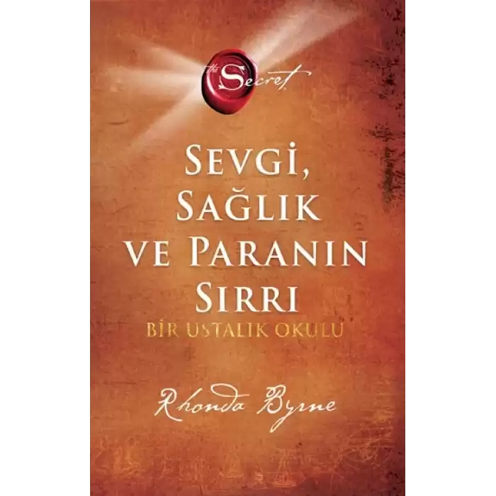 The Secret Sevgi, Sağlık ve Paranın Sırrı (Ciltli)