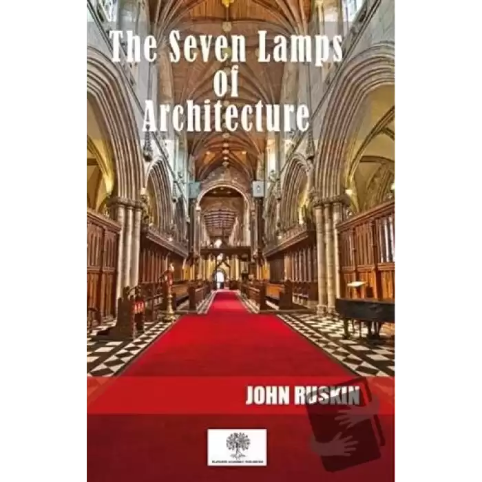 The Seven Lamps Of Architecture