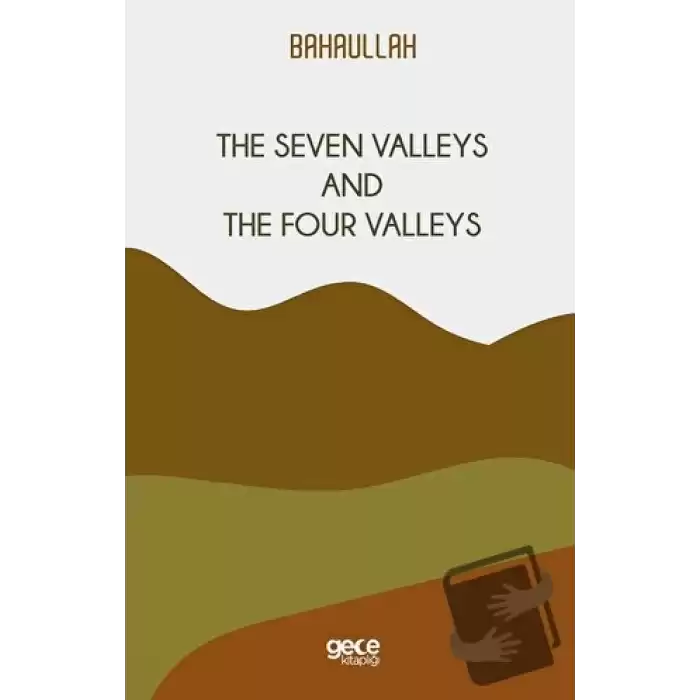 The Seven Valleys and The Four Valleys