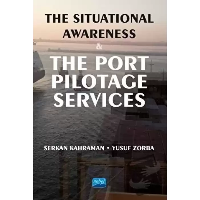 The Situational Awareness and the Port Pilotage Services