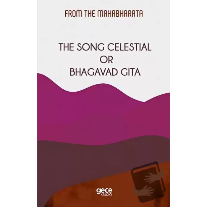 The Song Celestial Or Bhagavad Gita