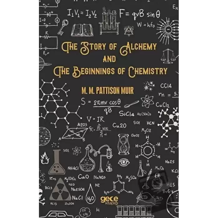 The Story Of Alchemy And The Beginnings Of Chemistry