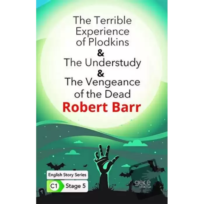 The Terrible Experience of Plodkins - The Understudy - The Vengeance of the Dead / İngilizce Hikayeler C1 Stage 5