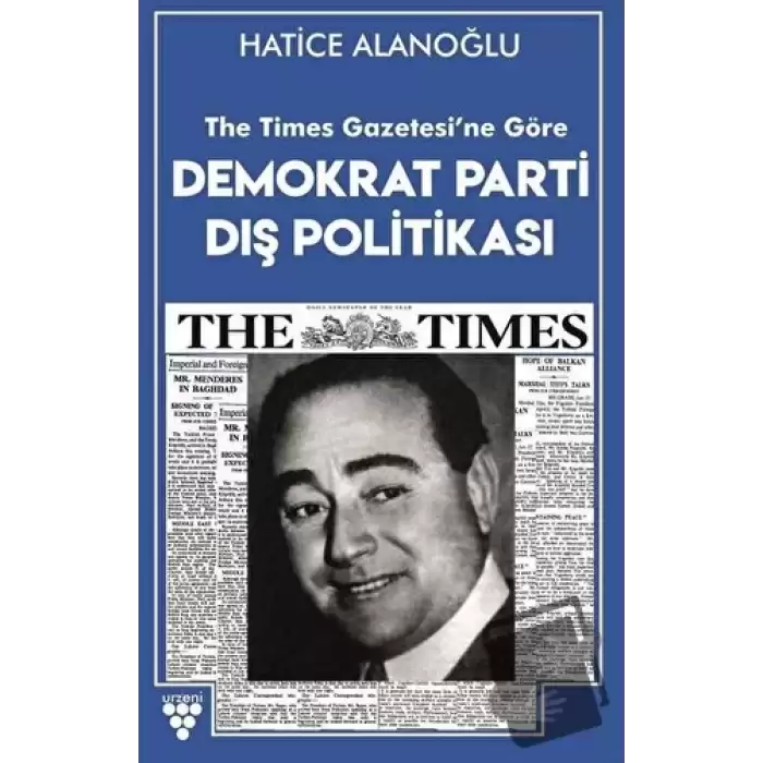 The Times Gazetesine Göre Demokrat Parti Dış Politikası