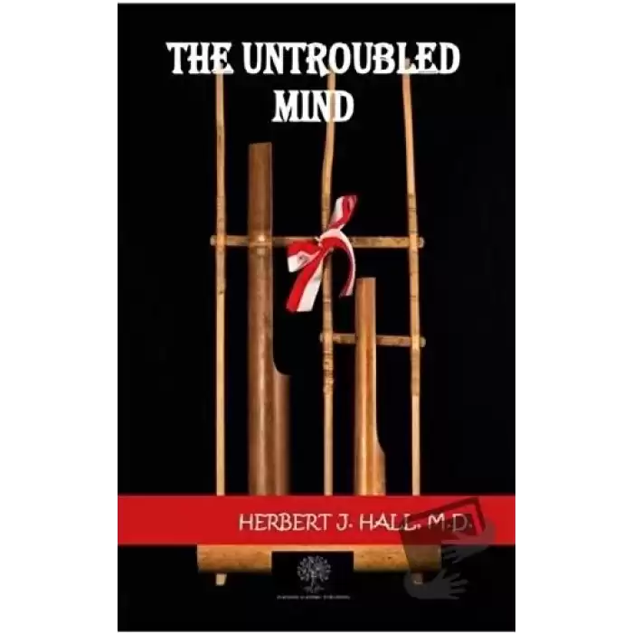 The Untroubled Mind