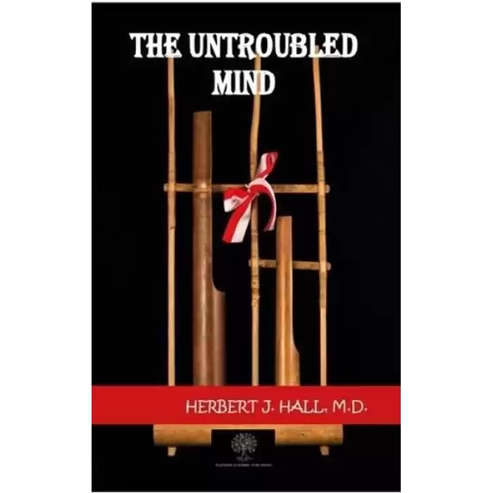 The Untroubled Mind