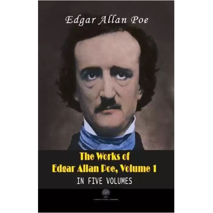 The Works of Edgar Allan Poe - Volume 1 - In Five Volumes