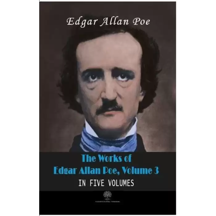 The Works of Edgar Allan Poe - Volume 3 - In Five Volumes