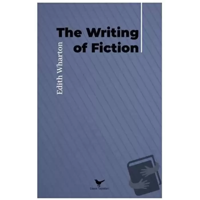 The Writing of Fiction