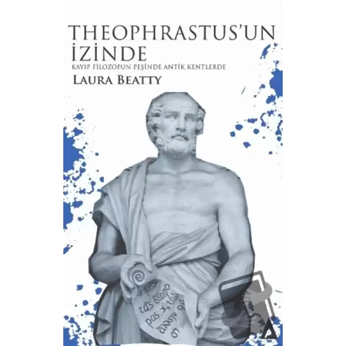 Theophrastus’un İzinde - Kayıp Filozofun Peşinde Antik Kentlerde