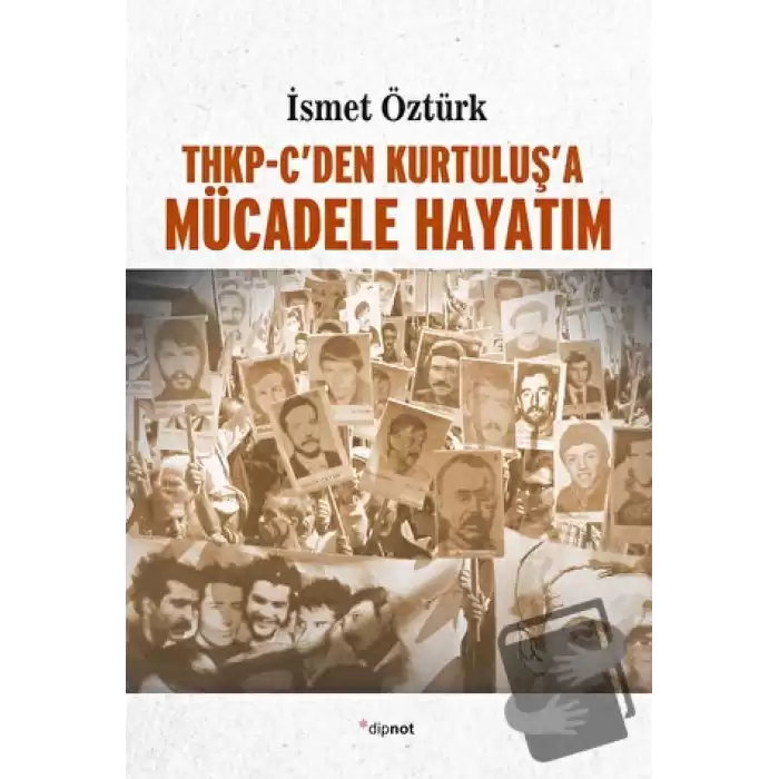 THKP-C’den Kurtuluş’a Mücadele Hayatım